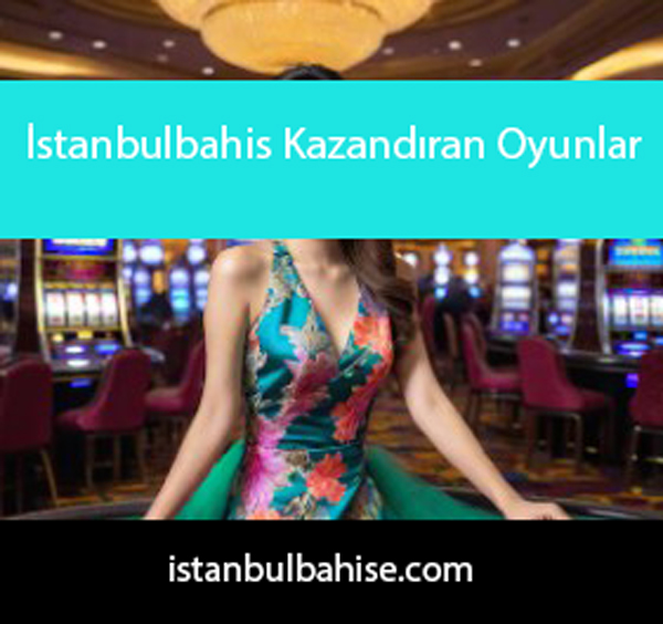 İstanbulbahis kazandıran oyunlar ile dikkat çekmektedir.