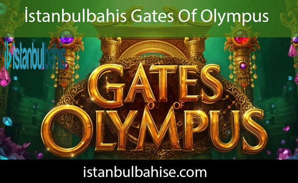 İstanbulbahis gates of olympus sayesinde kazandırmaktadır.