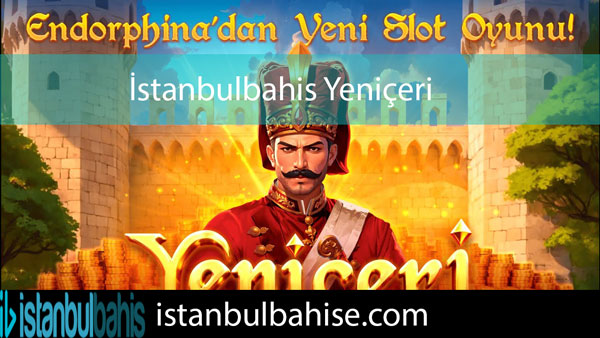 İstanbulbahis yeniçeri video slotu sayesinde popülerdir.